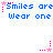 Blue text 'Smiles are' and 'Wear one' repeated three times with pink star symbols, alternating between solid stars and dotted lines above each phrase.