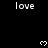 Black background with white pixelated text 'love' and heart symbols arranged in a pattern, partially obscured by a gray rectangle at the bottom right