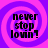 Four identical display 'never stop lovin!' text over a purple-pink spiral background with pixelated font