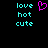 Pixelated cyan text 'love', 'hot', 'cute' appears on black background with a pink heart symbol between two identical text sets.
