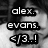 Black-and-white photo of a person with dark hair wearing a light shirt, overlaid with text reading "alex. evans. </3..!" in pixelated font.