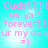 Pixelated cyan background with pink text reading "Cuda!!!!!! luv ya!!! forever!!! ur my dogur =)" in four identical quadrants.
