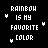 Static image of text 'RAINBOW IS MY FAVORITE COLOR' repeated in a with rainbow-colored letters and small star-like shapes on black background