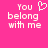 Pixelated text on bright pink background with heart symbol replacing 'love' in 'You belong with me' phrase.