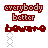 Red text 'everybody better' above a DNA double helix with scattered black dots on white background.