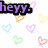 Pixelated text phrases 'hey.', 'hi.', 'hello.', and 'ily.' appear on a white background with pastel heart outlines in green, pink, blue, yellow, orange, purple.