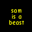 Yellow pixelated text 'sam is a beast' on black background with green rectangular bars in four positions.