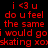 Red pixelated text on black background reads 'i <3 u do u feel the same i would goi skating xox' with repeated identical lines.