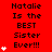 Red background with black text reading "Natalie Is the BEST Sister Ever!!!" and white heart symbols in varying quantities across three