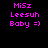 Static pixel art displays pink text on black background: 'MiSz', 'Leesuh', 'Baby =)' in three lines.