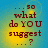 so what do YOU suggest...? text on blue-yellow gradient background with four identical showing the same phrase