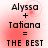A four- displays identical text 'Alyssa + Tatiana = THE BEST' with red pixelated overlays shifting between