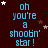 Dark brown background with repeated blue text "oh you're a shootin' star!" and scattered white and brown stars, one gray rectangle in bottom right.