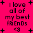 Bright pink background with black pixelated text reading "I love all of my best friends <3" surrounded by small plus signs.