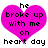 Two identical pink heart-shaped icons with black pixelated text reading 'he broke up with me on heart day' displayed side-by-side.
