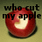 Two red apples with bite marks on a gradient background; the left apple has overlaid text reading 'who cut my apple'.