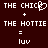 Pixelated text and symbols on dark red background with white text and plus signs, showing 'THE CHICK' with heart symbol, 'THE HOTTIE', and 'luv' below equals sign.