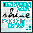 identical square icons with teal text on a light blue pixelated background, each displaying the phrase "THE SQUARE CAN'T SHINE AS BRIGHT AS YOU" in varying font styles