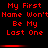 Red pixelated text on black background repeats 'My First Name Won't Be My Last One' in three with horizontal red bars between