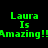 Green text 'Laura Is Amazing!' on black background with blue rectangular overlays shifting across the text in different frames.