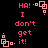 Pixelated text and geometric shapes in pink on black background, with repeated 'HA! I don't get it!' phrases and floating square icons.