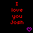 Red text reading "I love you Josh" appears in multiple vertical on a black background with small purple heart symbols scattered throughout