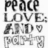 Black and white pixelated text displays 'PEACE', 'LOVE:', 'FRIENDS', and Chinese characters with a heart symbol on a plain background.