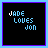 Pixelated text 'JADE LOVES JON' in light blue on black background with animated heart symbols changing color and position across frames.