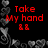 Red pixelated text 'Take My hand LL' on black background with gray pixelated shapes on left and bottom edges.