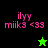 Pixelated text 'ilyy miik3 <33' in pink on black and green backgrounds with a green star and black star icon.