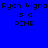 Blue background with pixelated text "Ryan Vigno is a PIMP" in four quadrants, two showing light blue gradient halos behind the text.