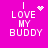 Pixelated text 'I LOVE MY BUDDY' on bright pink background with animated heart and star effects.