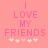 Pink background with pixelated text reading "I LOVE MY FRIENDS" and six white flower icons below, showing animation where the third flower icon changes from white to light pink.