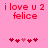 Pixelated red text on pink background reads 'i love u 2 felice' with five heart symbols below, two versions of the same design side-by-side.