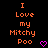 Pixelated orange text reads "I Love my Mitchy Poo" with a pink heart symbol on black background.