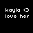 Four identical pixelated text blocks on black background, each reading 'kayla <3 love her' in white block letters.