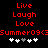 Red pixelated text 'Live Laugh Love' and 'Summer09<3' on black background with white and gray heart symbols below.