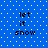 Blue background with yellow dots and black text reading 'let it snow' in two identical vertical arrangements.