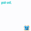 identical blue cartoon faces with orange outlines, each displaying a neutral expression, surrounded by repeated text phrases like "yeah well," "go eat toast," and "go eat toast!" in teal font