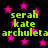 Static image with black background, pink stars, and green text repeating 'serah kate archuleta' in pixelated font.
