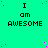 Green background with scattered pink dots and repeated text "I am AWESOME" in black pixelated font across the