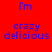 Four colored display 'I'm crazy delicious' text in blue pixelated font with red, green, and two brown backgrounds