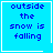Four identical blue square with white borders display pixelated text reading 'outside the snow is falling' in dark blue, each containing a distinct white symbol in the bottom-right corner