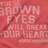 A static image with a red background displaying the text "THE BROWN EYES WILL BREAK YOUR HEART" in light pink block letters.