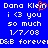 Blue background with white pixelated text reading 'Dana Klein i <3 you so much 1/7/08 :&B forever' and an orange outline on the letter K in 'Klein'.