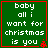 Green square with red border displays white text 'baby all i want for christmas is you' and small red star at bottom right corner.