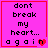 Four identical pink square with red borders display pixelated text 'dont break my heart... again' and a red heart symbol