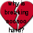 Red broken heart with black pixelated text reading 'why is breaking so hard?' on a white background.