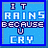 Pixelated blue square icon with white text reading "IT RAINS BECAUSE U CRY" arranged in five lines against a solid light blue background.