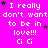 Bright pink background with repeated white pixelated text "I really don't want to be in love!!! Ci Ci" and scattered small purple and green star shapes.